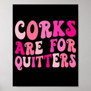 Poster Les bouchons sont pour les lâcheurs T-shirt de soe