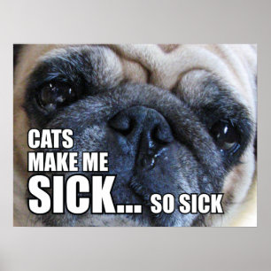 POSTER LES CHATS ME RENDENT MALADE... SI MALADE ALLERGY