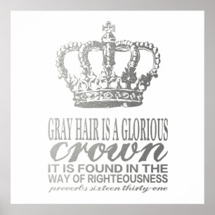 Poster Les cheveux gris sont une couronne glorieuse,