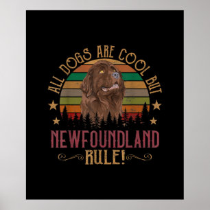 Poster Les Chiens Amusants Sont Cool, Mais Terre-Neuve Rè