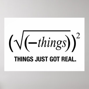 Poster les choses deviennent réelles