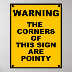 Poster Les Coins De Ce Panneau Sont Pointus ~ Parodie