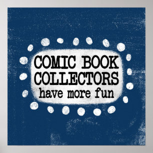 Poster Les Collectionneurs de bandes dessinées ont plus d