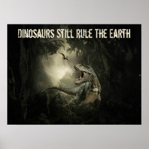 Poster Les dinosaures continuent à gouverner la Terre