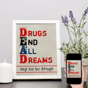 Poster Les Drogues Mettent Fin à Tous les Rêves en Détres
