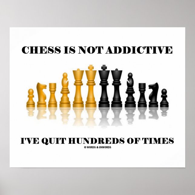 Poster Les Échecs Ne Sont Pas Addictifs J'Ai Quitté Des C (Devant)