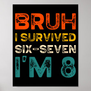 Poster Les enfants bruh ont survécu six sept j'ai 8 ans t