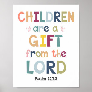 Poster Les Enfants Sont Un Cadeau Du Lord Christian Poste