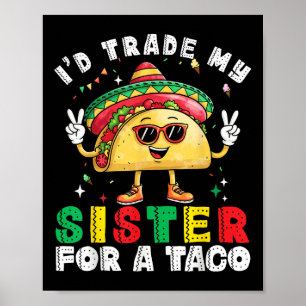 Poster Les Enfants Vont Échanger Soeur Pour Tacos Toddler