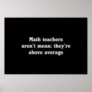 Poster Les Enseignants En Mathématiques Sont Au-Dessus De