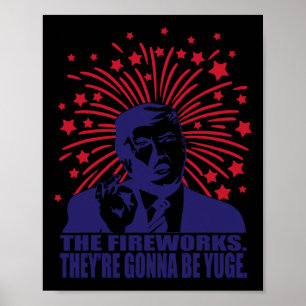 Poster Les feux d'artifice vont être Yuge Drôle Trump 4 j