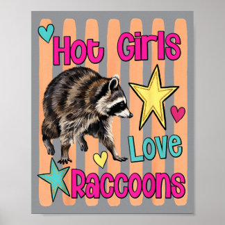 Poster Les filles chaudes aiment les ratons laveurs drôle