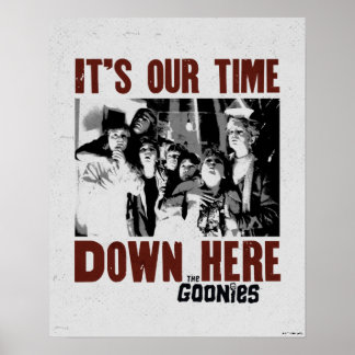 Poster Les Goonies "C'est notre temps ici"