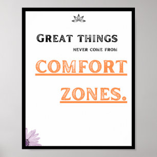Poster Les grandes choses ne viennent jamais des zones de