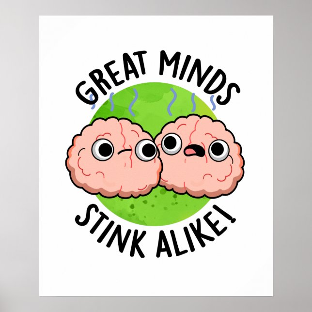 Poster Les Grands Esprits Puent Comme Un Fou De Cerveau D (Devant)