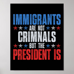 Poster Les Immigrants Ne Sont Pas Des Criminels, Mais Le 
