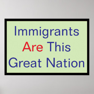 Poster Les immigrants SONT cette Grande Nation