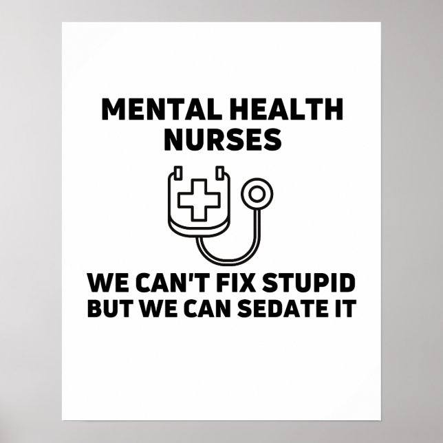 Poster Les infirmières de santé mentale sedent stupide (Devant)