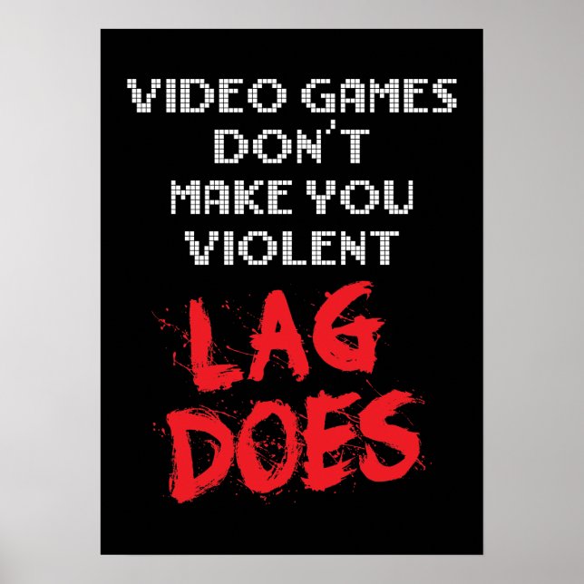 Poster Les jeux vidéo ne vous rendent pas violent, Lag fa (Devant)
