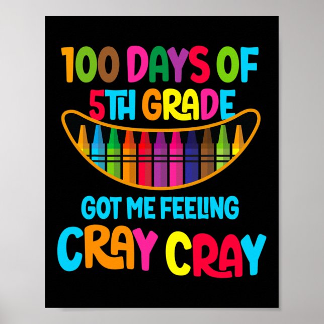 Poster Les Jours De 5E Année M'Ont Fait Sentir Cray Cray (Devant)