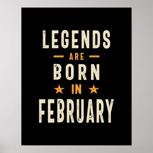Poster Les légendes sont nées en Février - Février Annive (Devant)