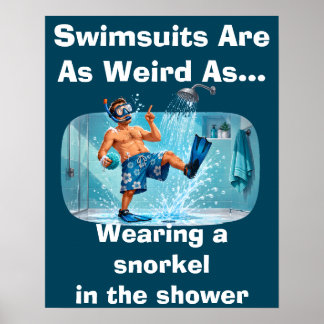 Poster Les maillots de bain sont bizarres Humour de douch