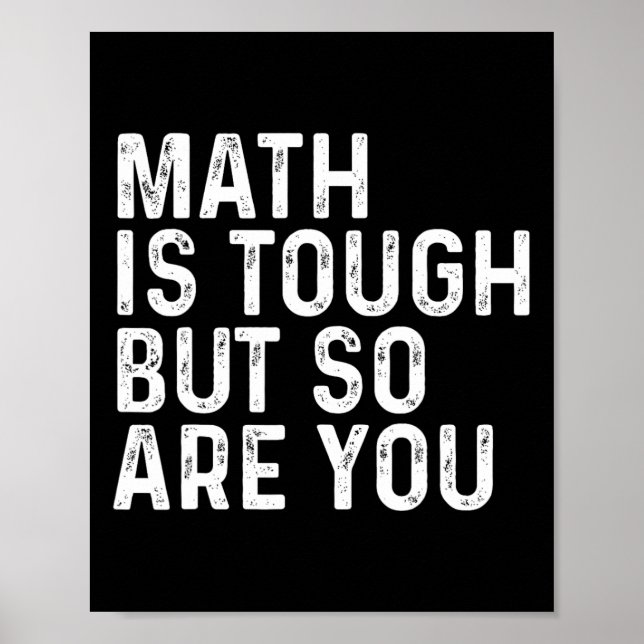 Poster Les maths sont dures mais vous êtes dur aussi prof (Devant)