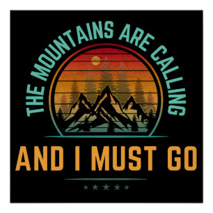 Poster Les montagnes m'appellent et je dois y aller