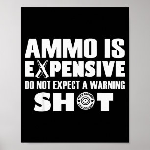 Poster Les munitions sont chères, n'attendez pas un coup