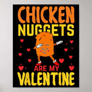 Poster Les nuggets de poulet sont ma Saint-Valentin Funny