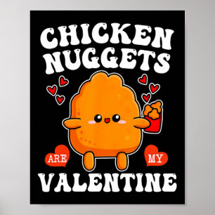 Poster Les nuggets de poulet sont mon Valentin Nourriture