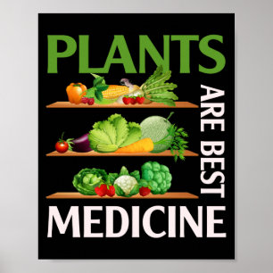 Poster Les plantes sont Meilleur Médecine Vegan Plante al