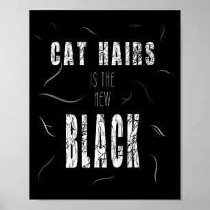 Poster Les poils de chat sont le nouveau noir drôle