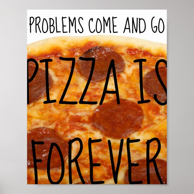 Poster Les problèmes vont et viennent, la pizza est pour  (Devant)