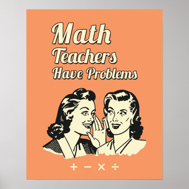 Poster Les professeurs de mathématiques ont des problèmes (Devant)