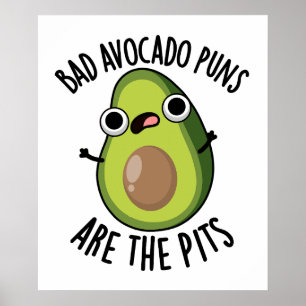 Poster Les Puns Avocado Mauvais Sont Les Pits Drôle Fruit