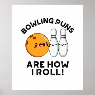 Poster Les Puns De Bowling Sont Comment Je Roule Funny Sp