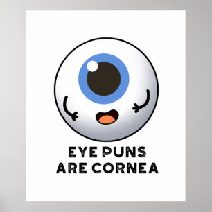 Poster Les Puns Oeil Sont Cornea Funky Pun Corps Funky