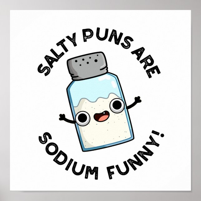 Poster Les Puns Salés Sont Sodium Funny Chimie Pun (Devant)