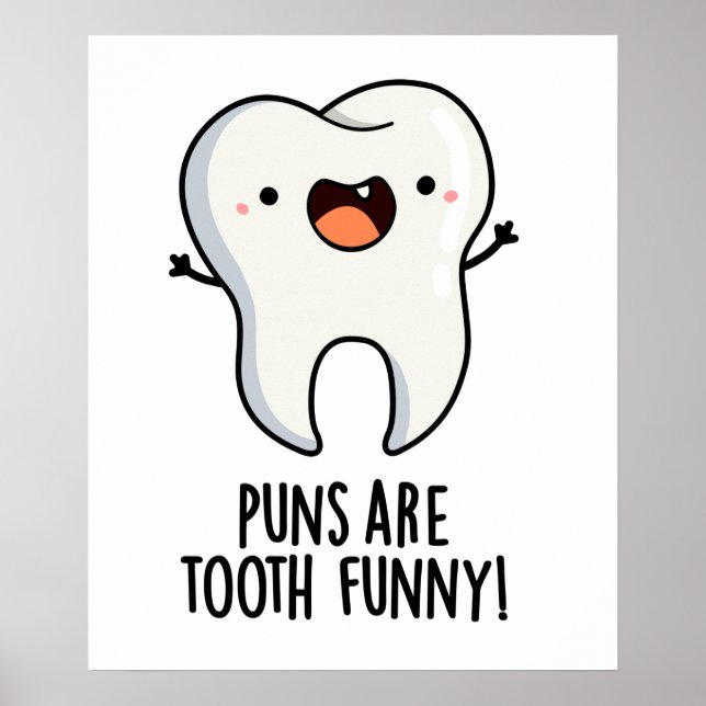 Poster Les Puns Sont Drôle Dentaire Tooth Dental Pun (Devant)