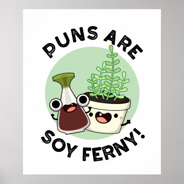 Poster Les Puns Sont Soy Ferny Drôle Sauce De Soy Plante  (Devant)