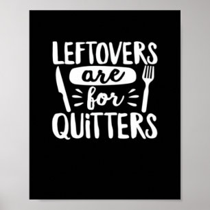 Poster Les Restes Sont Pour Les Quitters Mangent Tout Cla