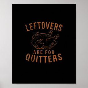 Poster Les Restes Sont Pour Les Quitters Thanksgiving Fun