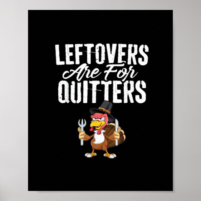 Poster Les Restes Sont Pour Les Quitters Thanksgiving Tur (Devant)