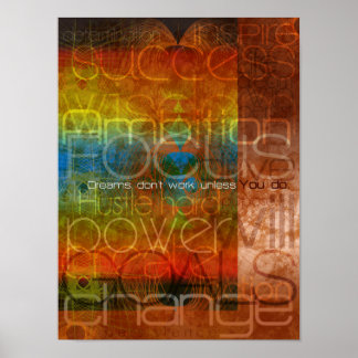 Poster Les rêves ne fonctionnent pas à moins que vous ne