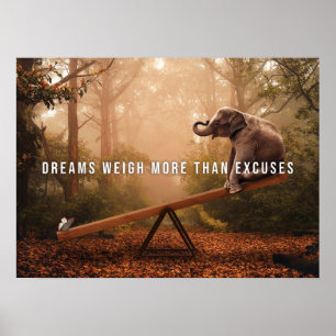 Poster Les Rêves pèsent plus que les Excuses, la motivati