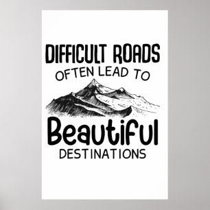 Poster Les Routes Difficiles Mènent Souvent Une Belle Des
