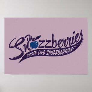 Poster Les Snozzberries Goûtent Comme Les Snozzberries !