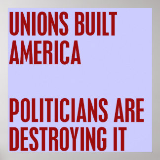 Poster Les Syndicats Ont Construit L'Amérique. Les politi