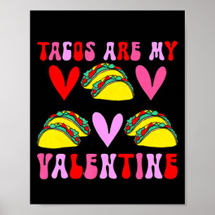 Poster Les Tacos Sont Mon Valentin Drôle De Saint-Valenti